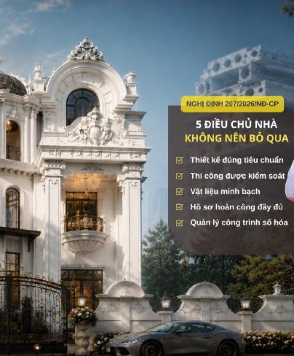 Xây nhà từ 2026: Những điều chủ đầu tư cần lưu ý 